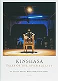 Kinshasa: Tales of the Invisible City