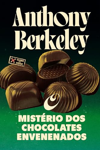 O mistério dos chocolates envenenados (Clube do crime) - Berkeley, Antonhy