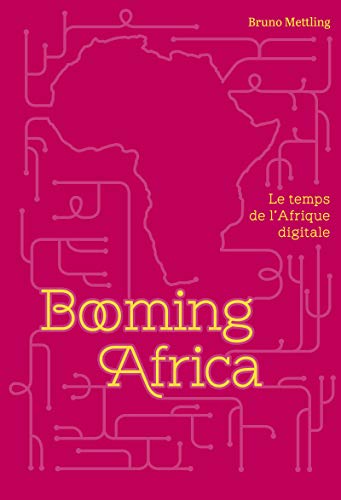 Télécharger Booming Africa: Le temps de l'Afrique digitale (Sens) Gratuit