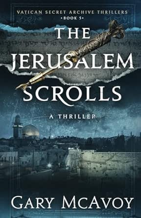 The Jerusalem Scrolls (Vatican Secret Archive Thrillers): McAvoy, Gary