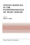 Photo Gallery oxygen radicals in the pathophysiology of heart disease (developments in cardiovascular medicine book 86) (english edition) Photo Gallery oxygen radicals in the pathophysiology of heart disease (developments in cardiovascular medicine book 86) (english edition)
