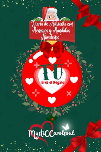 Tú Eres el Regalo: Diario de Adviento con mensajes y mandalas navideños Tú Eres el Regalo: Diario de Adviento con mensajes y mandalas navideños