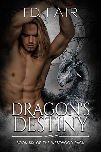 Dragon's Destiny: A Fated Mate Paranormal Romance (The Westwood Pack Book 6)