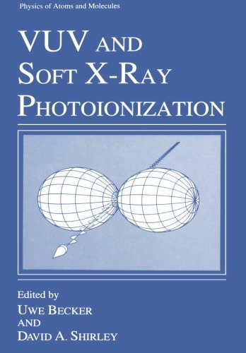  VUV and Soft X-Ray Photoionization (Physics of Atoms and Molecules) by Uwe Becker David A. Shirley (1996-01-01)