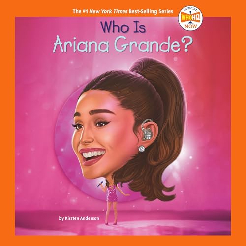 Who Is Ariana Grande? by Kirsten Anderson, Who HQ episode artwork