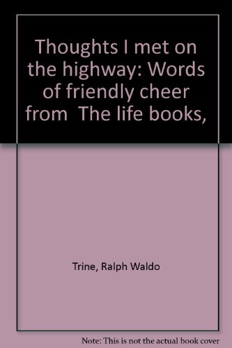 Thoughts I met on the highway: Words of friendl... B000881SLO Book Cover