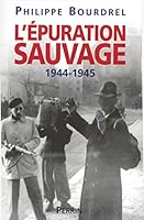 L'épuration sauvage, 1944-1945 2262017506 Book Cover