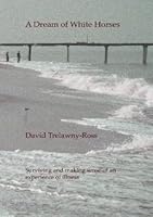 A Dream of White Horses B005D2RFV2 Book Cover