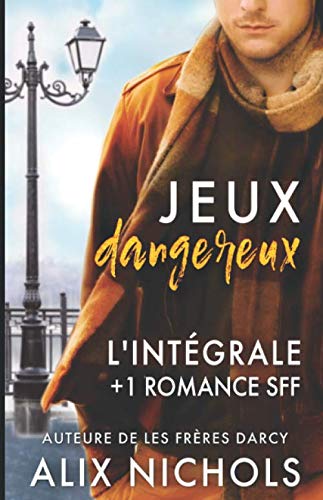 Télécharger Jeux dangereux - l'intégrale: 3 comédies romantiques + 1 romance SFF livre En ligne