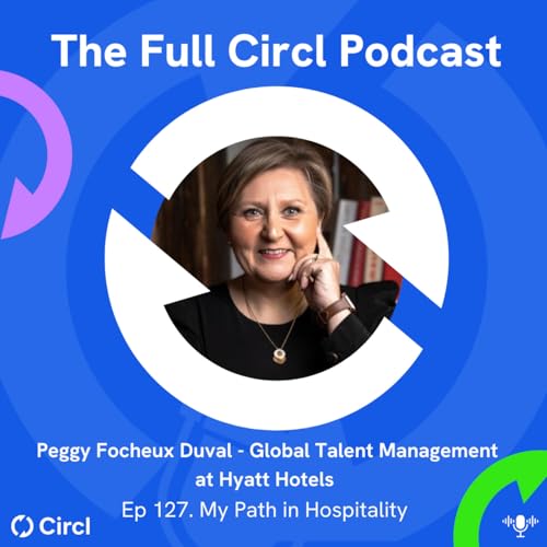 Ep. 127: Peggy Focheux Duval: My Path in Hospitality