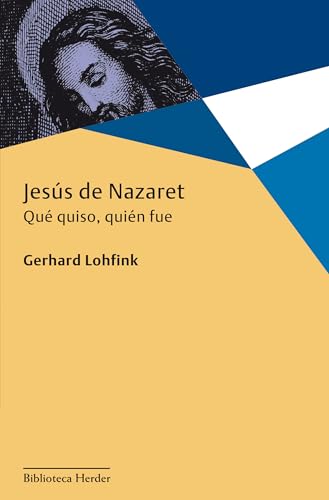 Portada de Jesus de Nazaret: Que Quiso Quien Fue