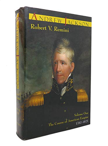 Andrew Jackson: The Course of American Empire 1... B0006QXQA4 Book Cover