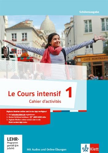 Le Cours intensif - Cahier d'activites 1 mit MP3-CD + Lernsoftware: Französisch als 3. Fremdsprache