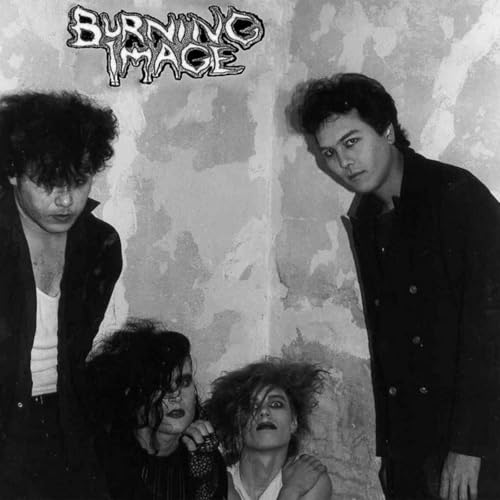 Burning Image: Bakersfield Deathrock Since 1983
