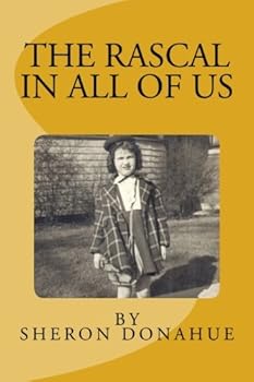 Paperback The Rascal in All of Us: A Journey into an Impish Child's Life Book