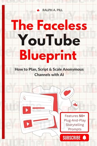 The Faceless YouTube Blueprint: How to Plan, Script & Scale Anonymous Channels with AI The Faceless YouTube Blueprint: How to Plan, Script & Scale Anonymous Channels with AI