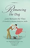  Love Between the Vines (Romancing the Dog) (English Edition)