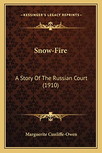 Snow-Fire: A Story Of The Russian Court (1910)