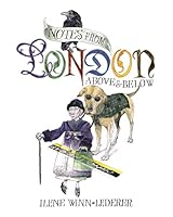 Notes From London: Above & Below 0692448810 Book Cover