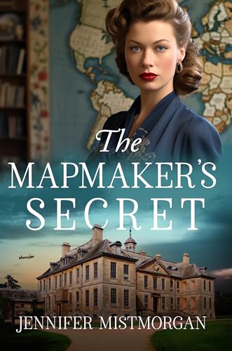 The Mapmaker's Secret: Sweet wartime romance with a dash of intrigue (On Victory's Wings Book 2)