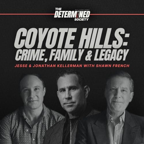 Coyote Hills: Kellermans on Crime, Family & Legacy Podcast Por  arte de portada