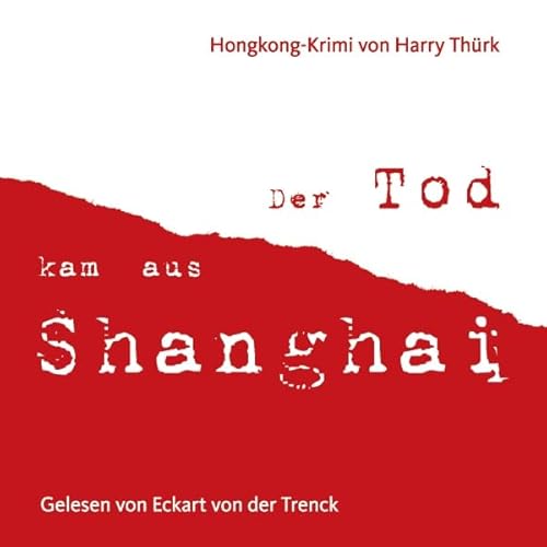 Der Tod kam aus Shanghai Audiolivro Por Harry Th&uuml;rk capa
