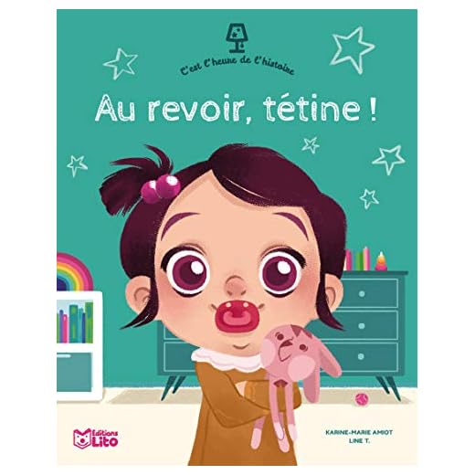 C'est l'heure de l'histoire : Au revoir, tétine ! - Dès 4 ans