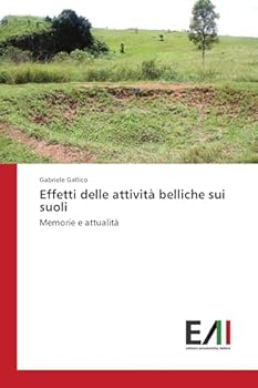 Paperback Effetti delle attività belliche sui suoli [Italian] Book