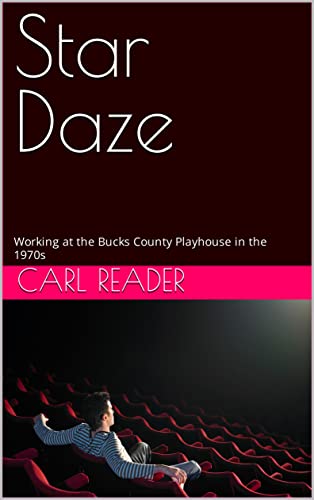 Star Daze: Working at the Bucks County Playhouse in the 1970s (English Edition)