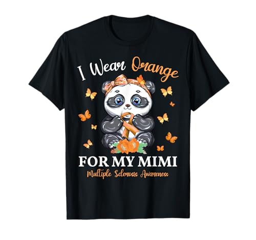 Me pongo naranja para mi conciencia de esclerosis múltiple Mimi Camiseta