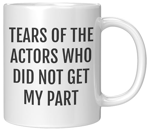Funny Actor Mug – Tears of the Actors Who Did Not Get My Part – Gift for Theater...