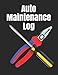 Produktbild Auto Maintenance Log: Repair And Maintenance Record Book For Cars, Trucks, Motorcycles, Vehicles And Automotive 120 Pages