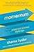 Momentum: The 5 Marketing Principles That Will Propel Your Business in the Digital Age