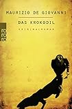 Das Krokodil: Lojacono ermittelt in Neapel: Italien-Krimi - Maurizio de Giovanni Übersetzer: Susanne Van Volxem 