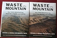 Waste of a Mountain: How Yucca Mountain was Selected, Studied, and Dumped 187813809X Book Cover