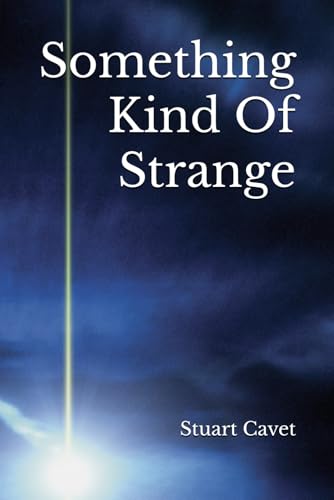 Something Kind Of Strange