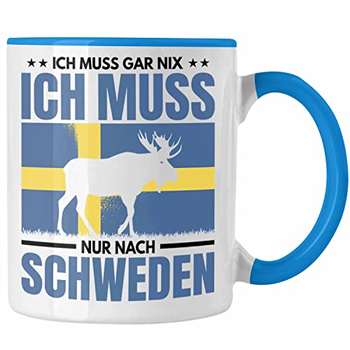 Trendation - Schweden Geschenk Ich Muss Gar Nix Ich Muss Nur Nach Schweden Tasse Geschenkidee Abschiedsgeschenk (Blau)