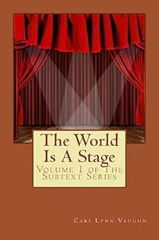 Paperback The World Is A Stage: Volume 1 of The Subtext Series Book