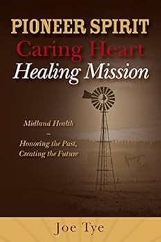 Paperback Pioneer Spirit, Caring Heart, Healing Mission Book