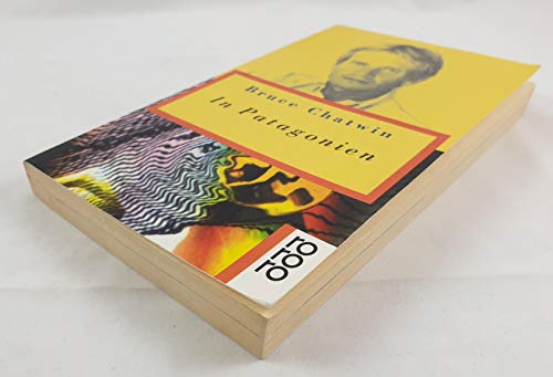 In Patagonien. Reise in ein fernes Land