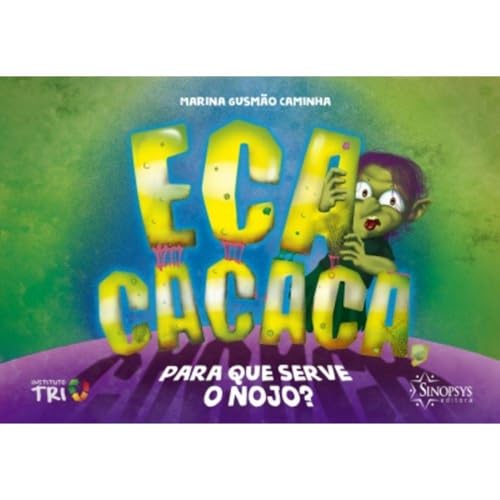  Eca Cacaca, Para que Serve o Nojo?