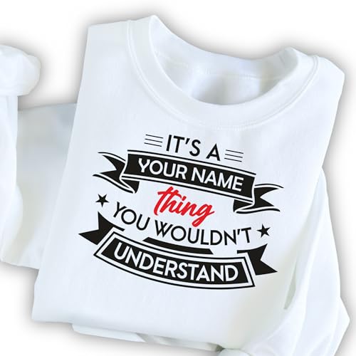 Custom Name It's a Thing You Wouldn't Understand Sweatshirt Personalized Sweat Customized Family Sweater Family Reunion Long Sleeve Family Trip Sweatshirts