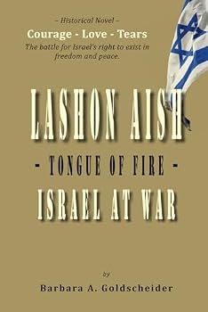 Lashon Aish – Tongue of Fire – Israel at War: Courage - Love - Tears - The battle for Israel’s right to exist in freedom and peace.