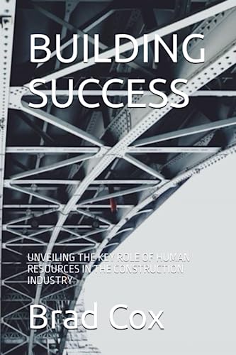 BUILDING SUCCESS: UNVEILING THE KEY ROLE OF HUMAN RESOURCES IN