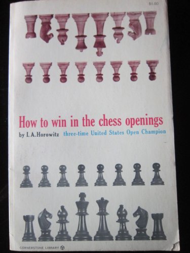 How to win in the chess openings (Cornerstone l... B0007G6AM4 Book Cover