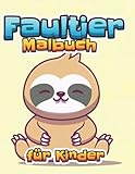  Faultier-Malbuch.: Libro para colorear para niños con perezosos adorables, perezosos perezosos, perezosos perezosos, perezas tontas, perezas ... de regalo para los amantes de los perezosos