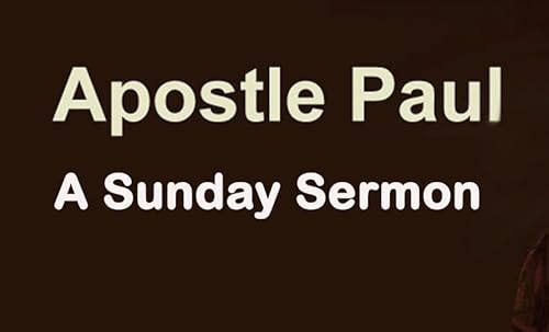 Message by St. Paul the Apostle - A Sunday Sermon Podcast Por arte de portada