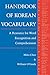 Handbook of Korean Vocabulary: A Resource for Word Recognition and Comprehension (Klear Textbooks in Korean Language) - Choo, Miho, O'Grady, William