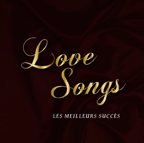 Love Songs: Les Meilleurs Succès [Audio CD] Variés
