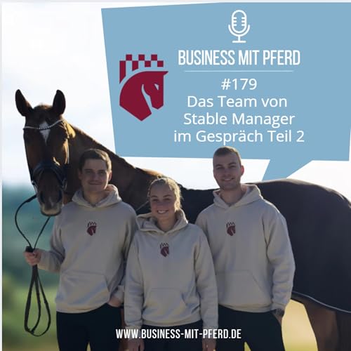 #179 Herausforderungen, Trends & Chancen f&uuml;r Pferdehofbetreiber mit dem Team von Stable Manaer